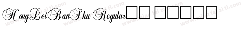 HongLeiBanShu Regular字体字体转换